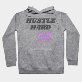 Hustle Hard Hoodie